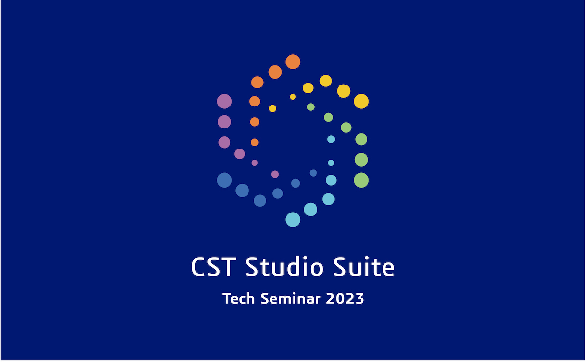 CST Studio Suite Tech Seminar 2023 開催レポート